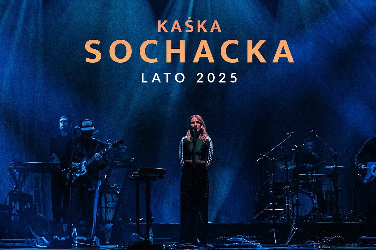 Kaśka Sochacka - koncerty - gdzie, kiedy - letnia trasa koncertowa 2025