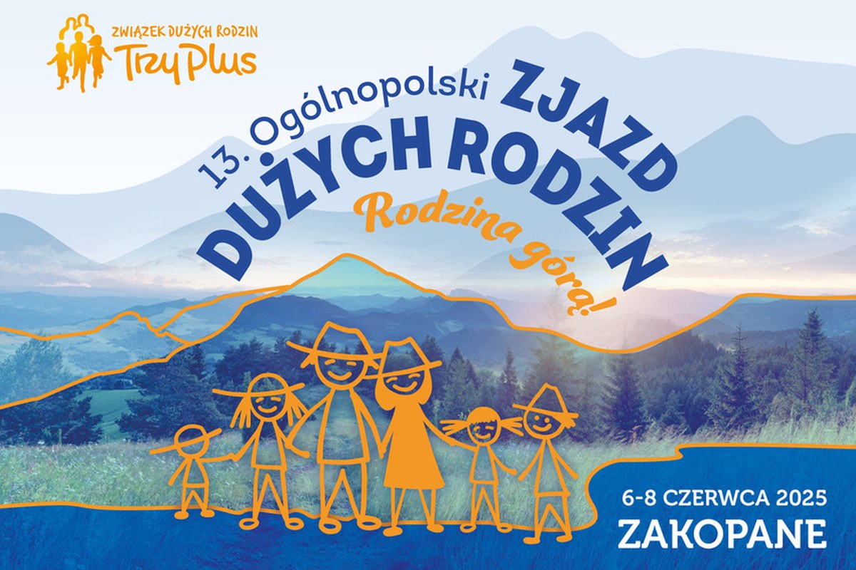 XIII Ogólnopolski Zjazd Dużych Rodzin "Rodzina Górą"
